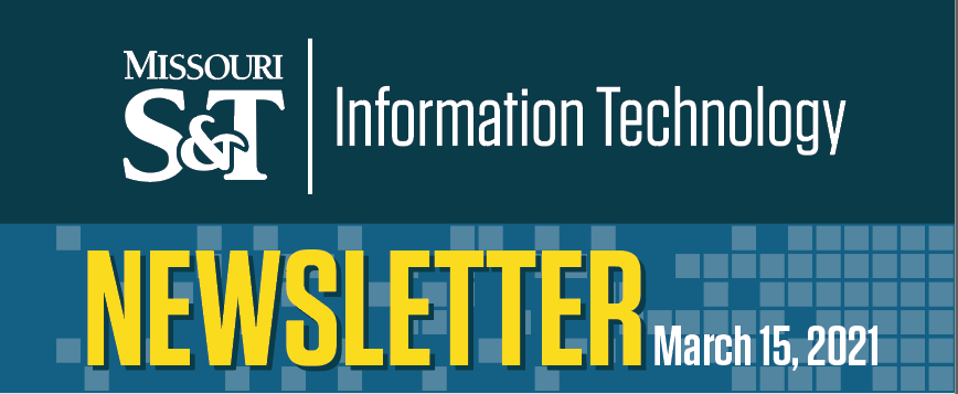 Missouri S&T Information Technology: Newsletter, March 15, 2021 Banner Image