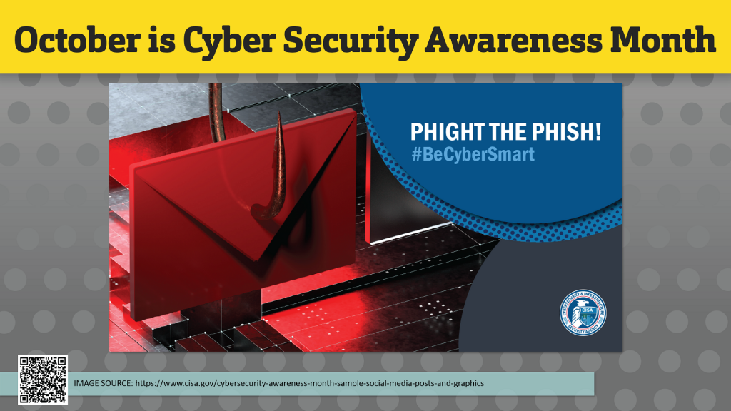 October is Cyber Security Awareness Month with a #BeCyberSmart hashtag from CISA.gov image.